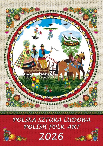[r009-01-00341-] Kalendarz Ścienny 2026 Polska Sztuka Ludowa Mirosława Stefaniak B4